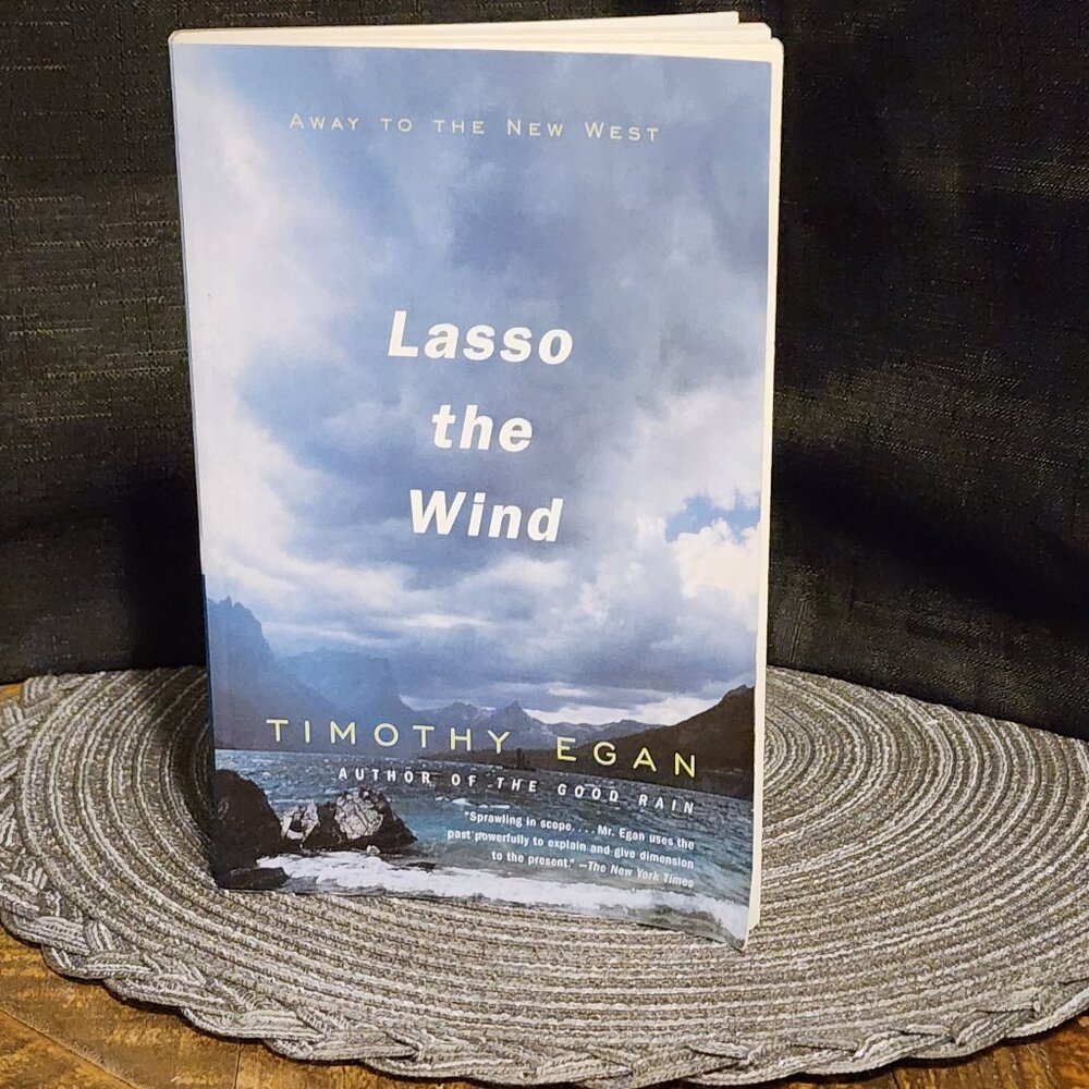 Lasso the Wind softcover Book by Timothy Egan